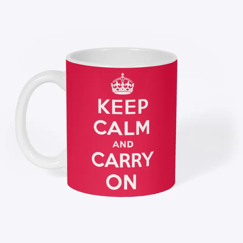 Keep Calm and Carry On